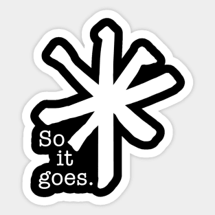 So It Goes Sticker